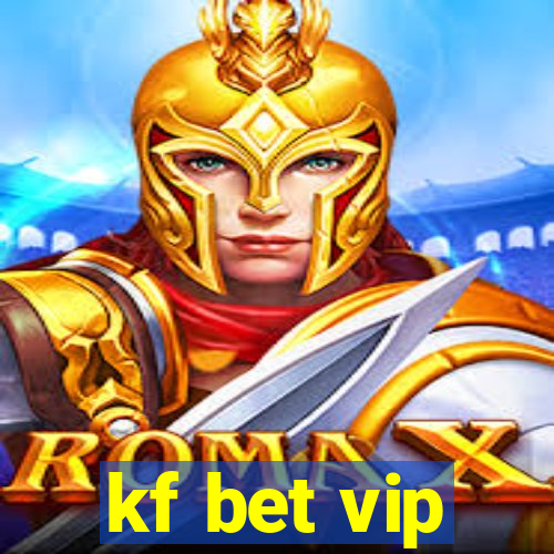 kf bet vip